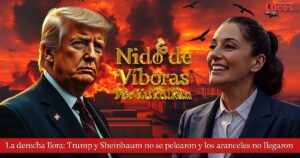 La derecha llora: Trump y Sheinbaum no se pelearon y los aranceles no llegaron